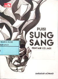 Image of Puisi Sung Sang // Penyair 1/2 Jadi