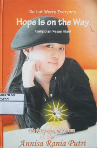 Image of Do Not Worry Everyone Hope Is On The Way // Kumpulan Pesan Alam