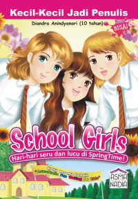 Image of School Girls Hari-hari seru dan lucu di SpringTime!