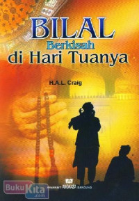 Image of Bilal Berkisah Di Hari Tuanya