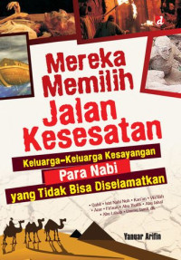 Image of Mereka Memilih Jalan Kesesatan ; Keluarga-keluarga Kesayangan Para Nabi Yang Tidak Bisa Diselamatkan