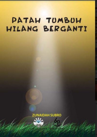 Image of Patah Tumbuh Hilang Berganti