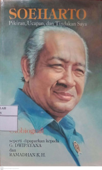 Image of Soeharto : Pikiran, Ucapan dan Tindakan Saya