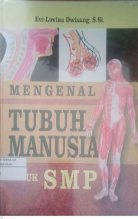 Image of Mengenal Tubuh Manusia untuk SMP