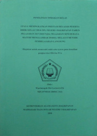 Image of PENELITIAN TINDAKAN KELAS : UPAYA MENINGKATKAN PRESTASI BELAJAR PESERTA DIDIK KELAS VIII-8 MTs NEGERI 1 BALIKPAPAN TAHUN PELAJARAN 2017/2018 PADA PELAJARAN SENI BUDAYA MATERI MENGGAMBAR MODEL MELALUI METODE PEMBELAJARAN LANGSUNG