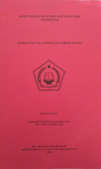 Image of BUKTI FISIK KARYA INOVATIF KATEGORI SEDERHANA : PEMBUATAN ALAT PERAGA GAMBAR FLORA