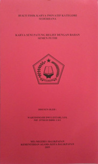 Image of BUKTI FISIK KARYA INOVATIF KATEGORI SEDERHANA : KARYA SENI PATUNG RELIEF DENGAN BAHAN SEMEN PUTIH