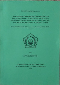 Image of PENELITIAN TINDAKAN KELAS : UPAYA MENINGKATKAN HASIL BELAJAR BAHASA INGGRIS SISWA KELAS VII-2 MTsN 1 BALIKPAPAN TAHUN PELAJARAN 2018/2019 MELALUI PENERAPAN MODEL PEMBELAJARAN MAKE A MATCH PADA MATERI CARDINAL DAN ORDINAL NUMBER