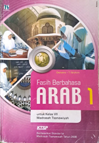 Image of Fasih Berbahasa Arab 1 Untuk Kelas VII Madrasah Tsanawiyah // KTSP