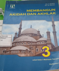 Image of Membangun Akidah Akhlak untuk kelas 3 Madrasah Tsanawiyah