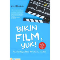 Image of Bikin Film Yuk ! Tutorial Asyik Bikin Film Kamu Sendiri