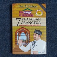 Image of Ada Surga Di Rumahmu :7 keajaiban orangtua