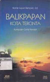 Image of Balikpapan Kota Tercinta // Kumpulan Cerita Pendek