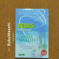 Image of Bebas Masalah Dengan Amal Shalih