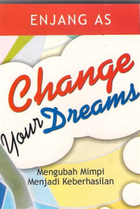 Image of Change your Dreams // Mengubah mimpi menjadi kenyataan