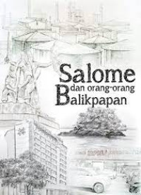 Image of Salome dan Orang-Orang Balikpapan