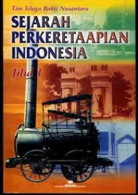 Image of Sejarah Perkeretaapian Indonesia // Jilid 1