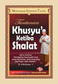 Image of Tuntunan Khusyu' Ketika Shalat