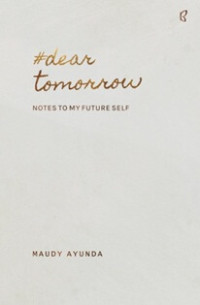 Image of Dear Tomorrow : Notes to My Future Self
