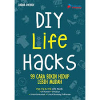 Image of DIY Life Hacks; 99 cara bikin hidup lebih mudah