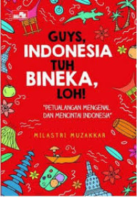 Image of Guys, Indonesia Tuh Bineka, Loh!
