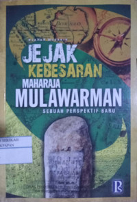 Image of Jejak Kebesaran Maharaja Mulawarman // Sebuah Prespektif Baru